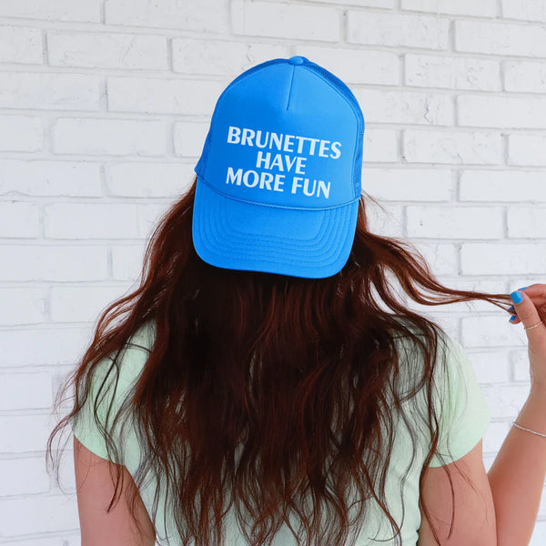 Brunettes Have More Fun Trucker Hat